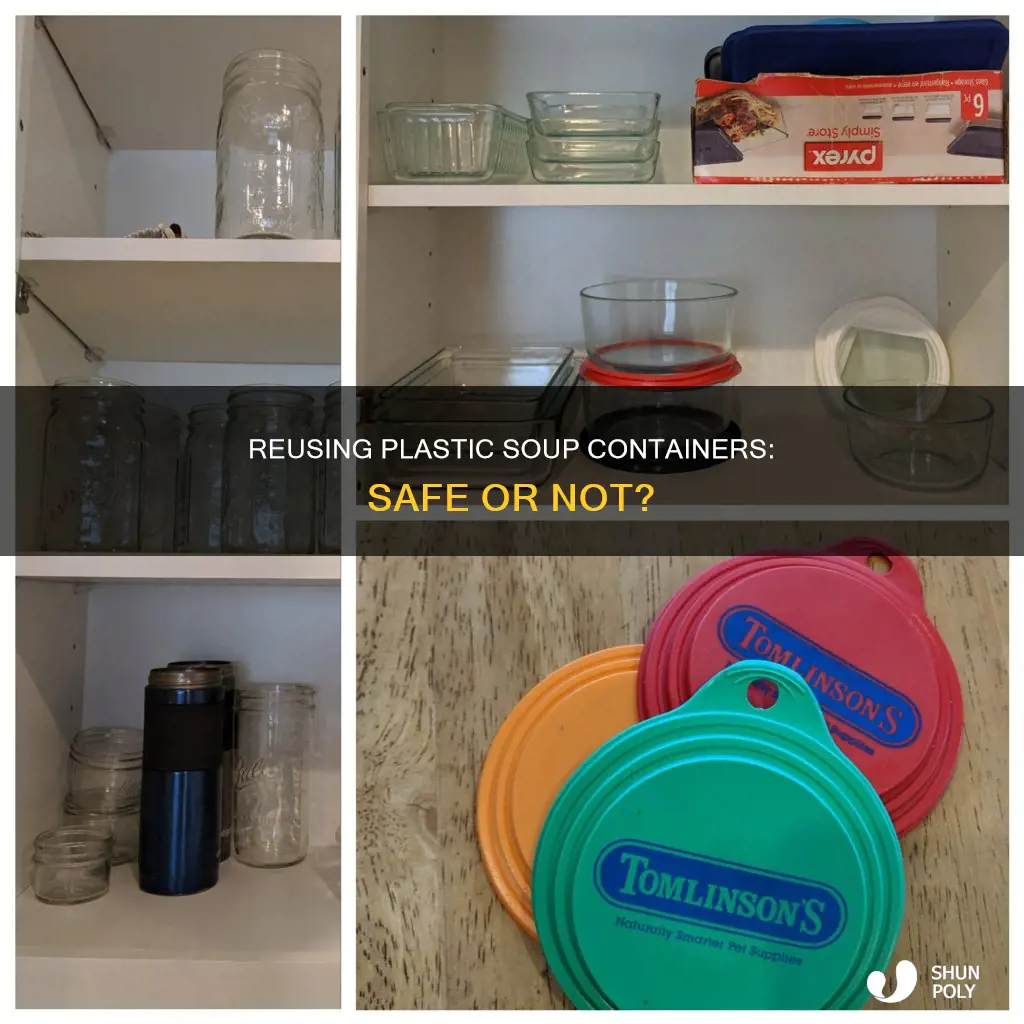 is it ok to reuse plastic soup containers from restaurants