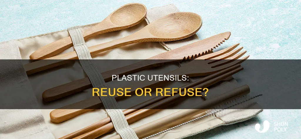 is it ok to reuse plastic utensils