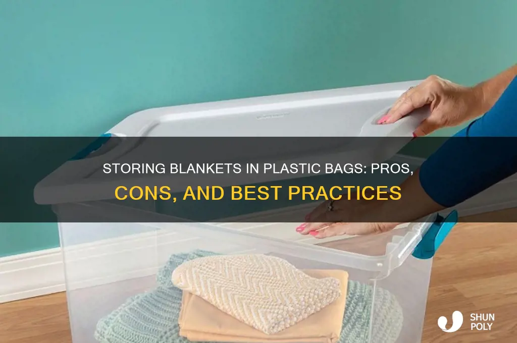 is it ok to store blankets in plastic bags