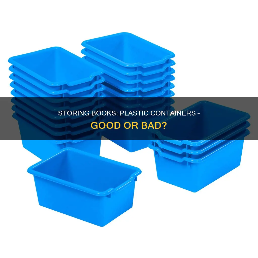 is it ok to store books in plastic containers