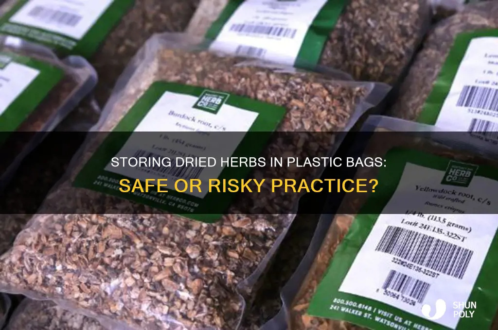is it ok to store dried herbs in plastic bags