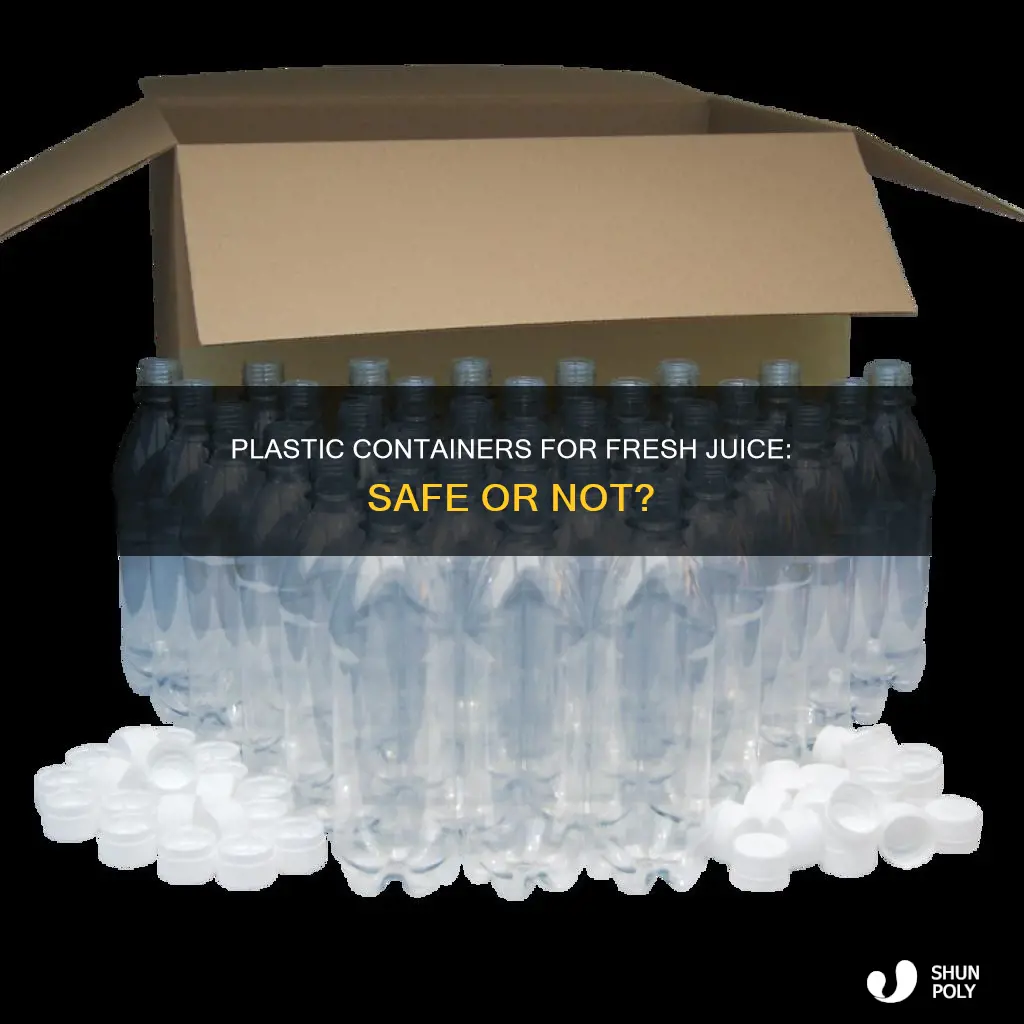 is it ok to store fresh juice in plastic container