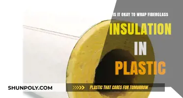 Fiberglass Insulation and Plastic Wrap: A Guide to Safe Practices