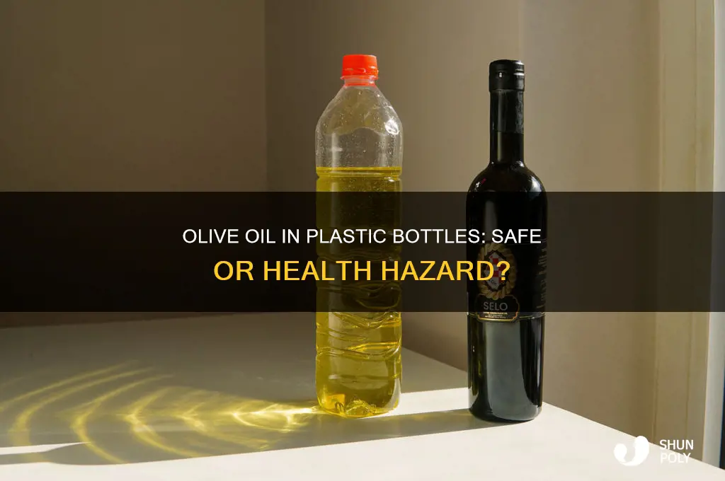 is it safe to buy olive oil in plastic bottles