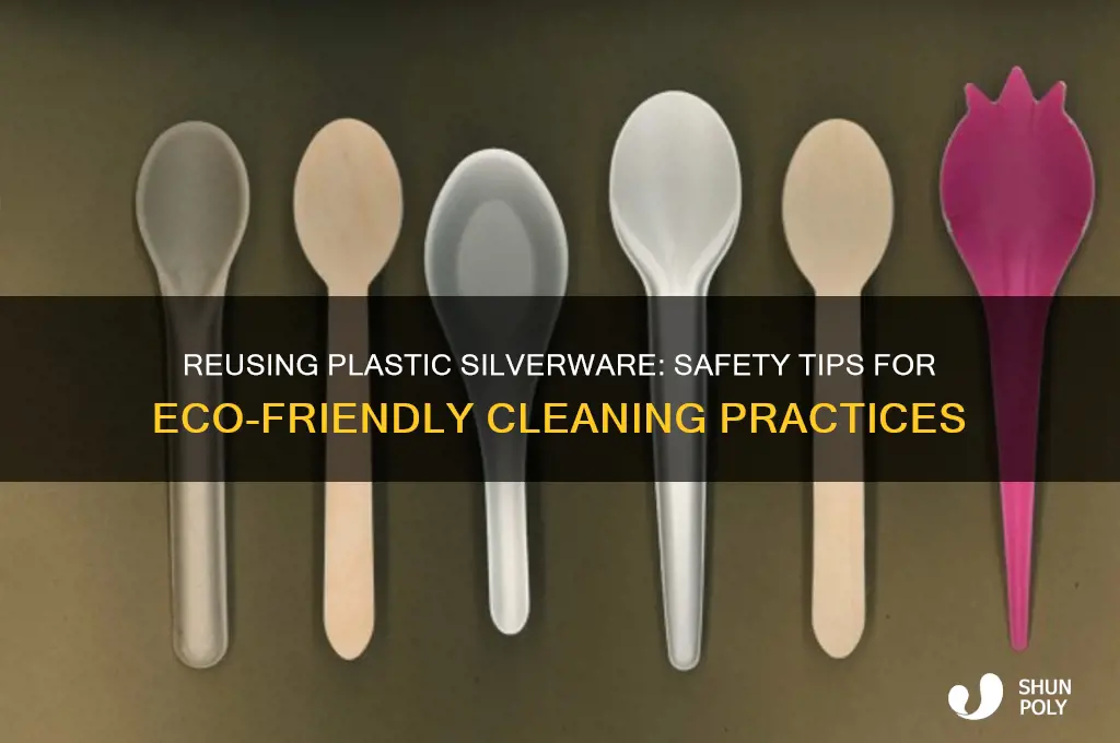 is it safe to clean and reuse plastic silverware