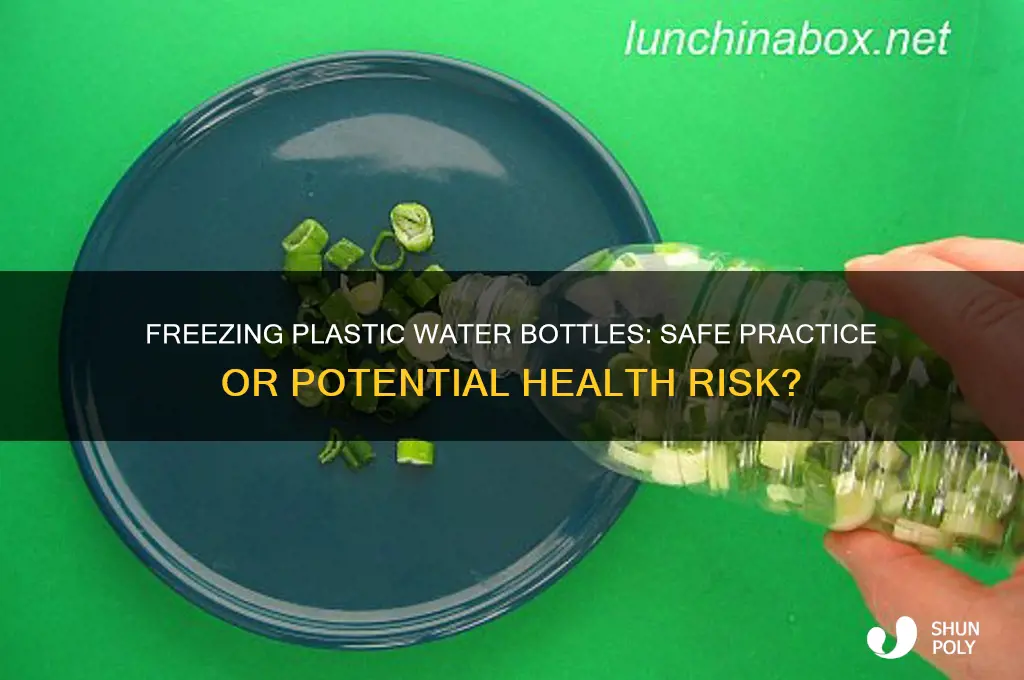 is it safe to freeze plastic water bottles