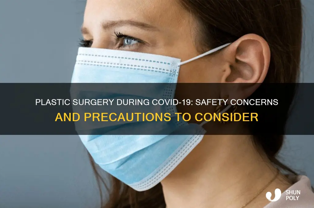 is it safe to get plastic surgery during covid