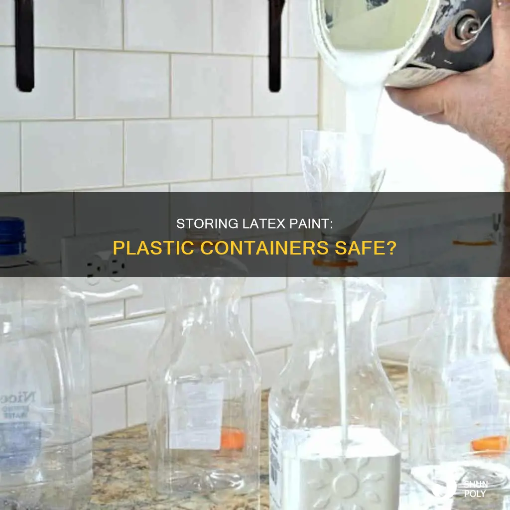 is it safe to keep latex paint in plastic containers