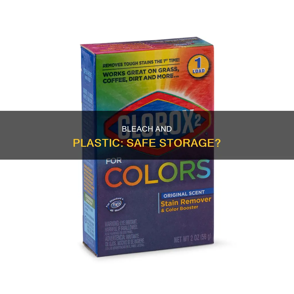 is it safe to leave bleach in plastic container