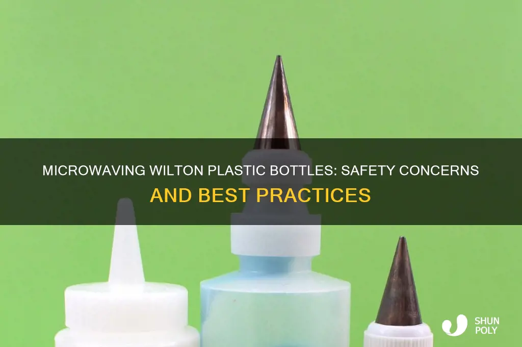 is it safe to microwave wilton plastic bottles