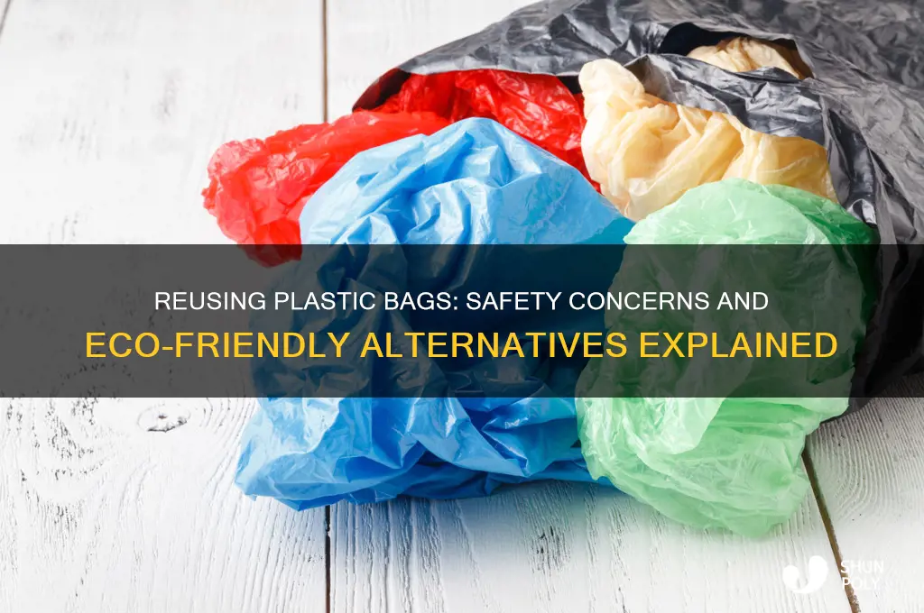 is it safe to reuse plastic bags