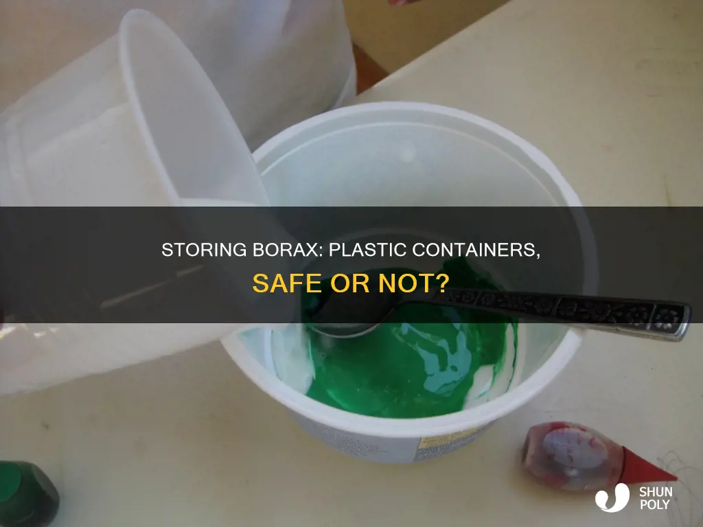 is it safe to store borax in a plastic container