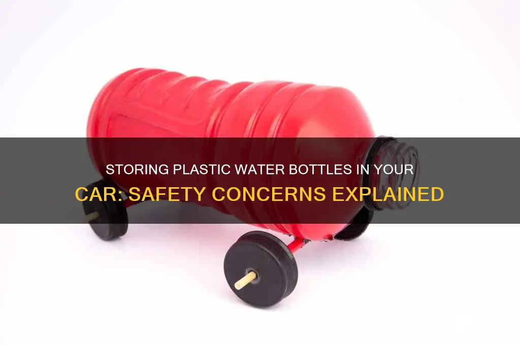 is it safe to store plastic water bottles in car