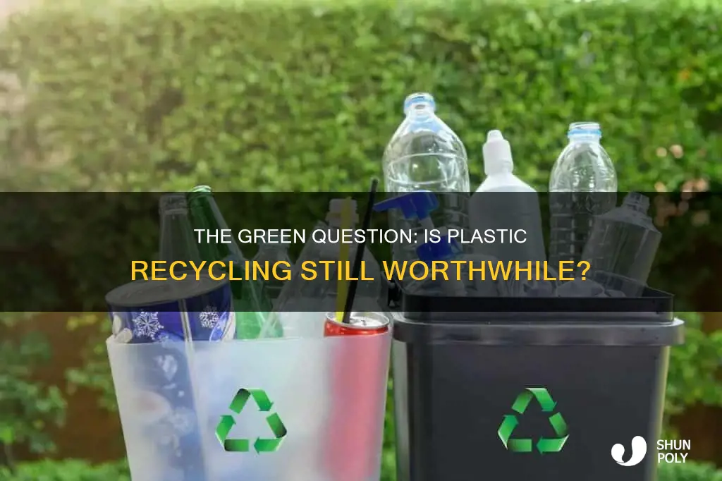 is it still worth recycling plastics