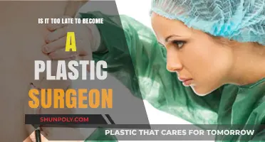 Is It Too Late to Pursue a Career in Plastic Surgery?