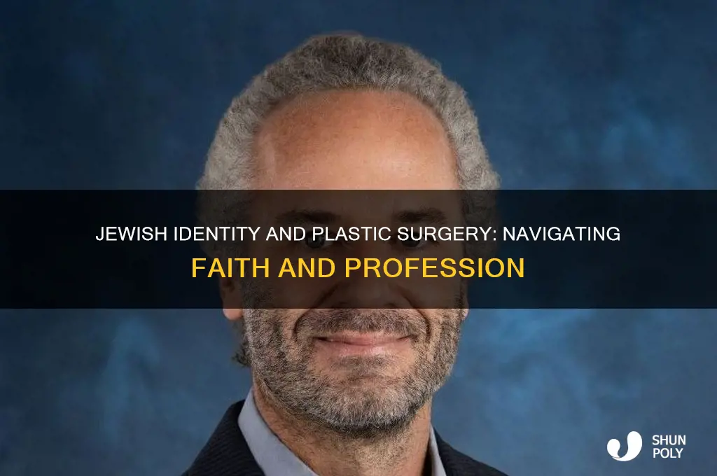 is it weird to be jewish and a plastic surgeon