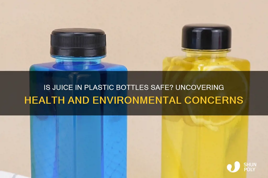 is juice in plastic bottle safe