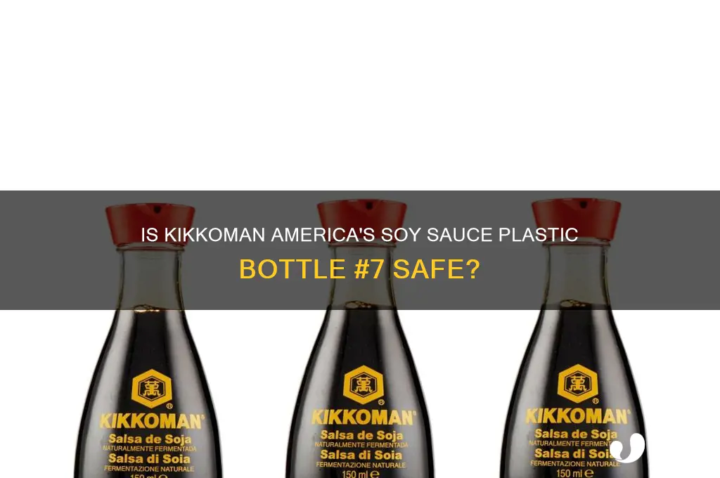 is kikkoman america soy plastic bottle safe no 7