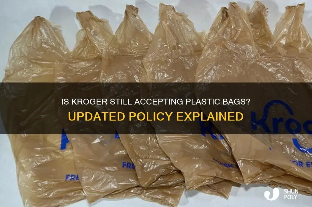is kroger accepting plastic bags