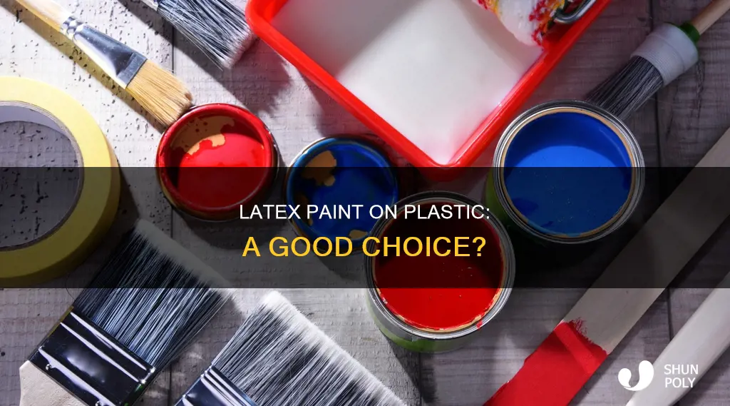 is latex paint good for plastic