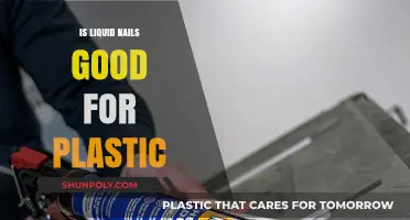 Liquid Nails: The Best Adhesive for Plastic?