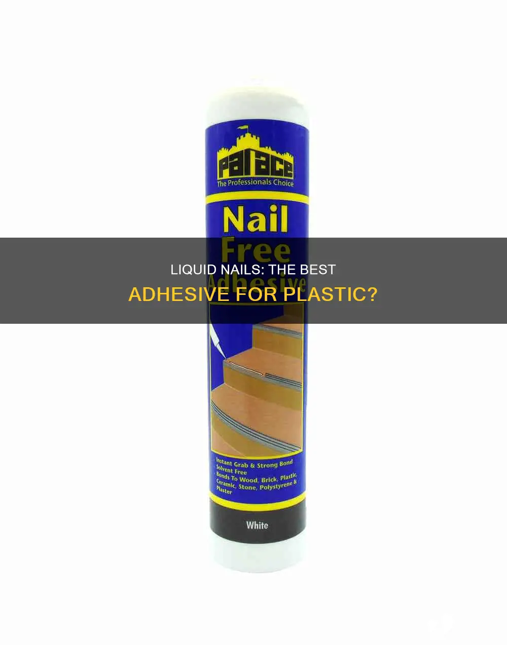 is liquid nails good for plastic