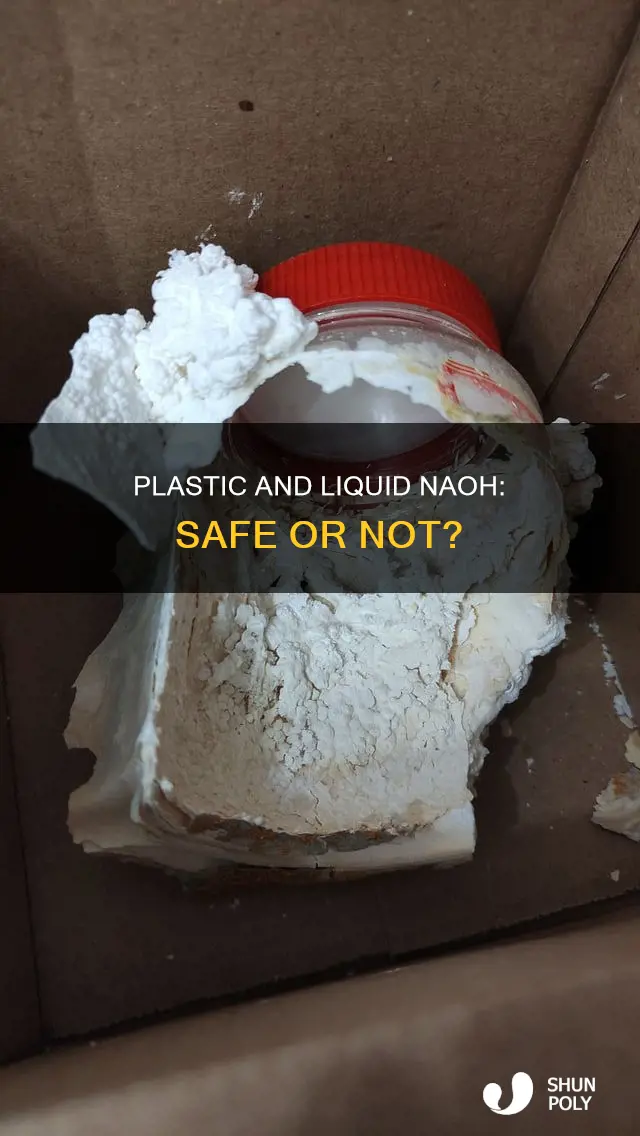 is liquid naoh ok in plastic