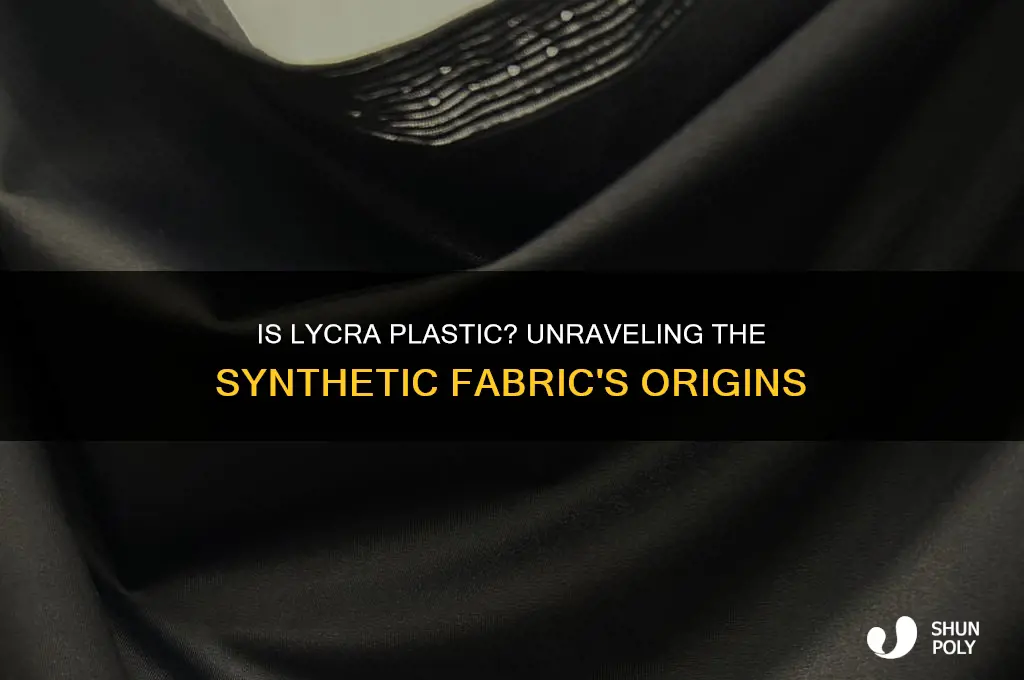 is lycra made from plastic