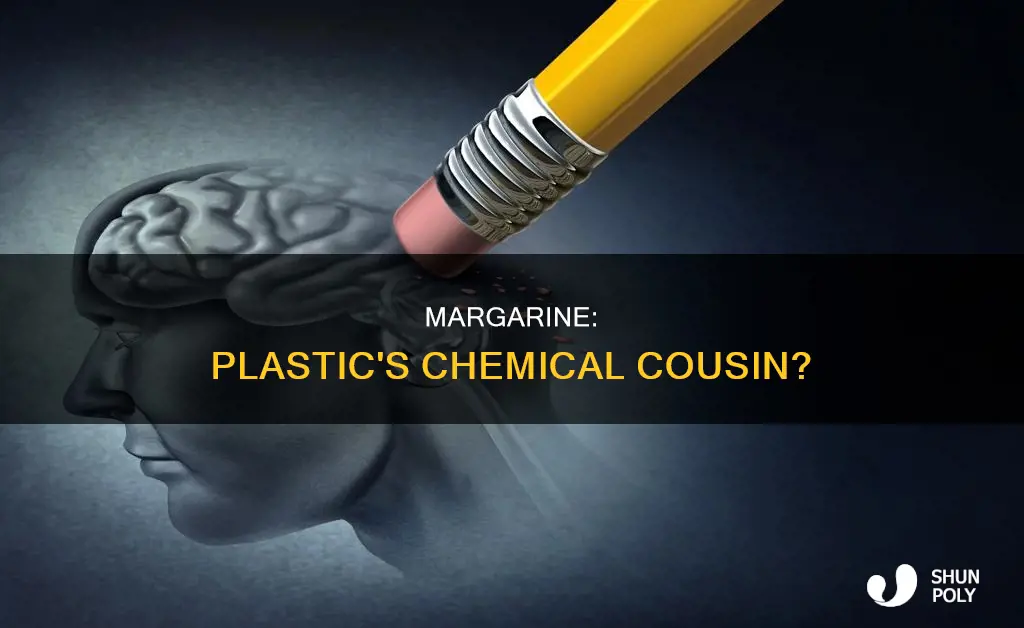 is margarine chemically close to plastic