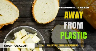The Truth About Margarine and Plastic: One Molecule Away?