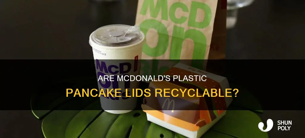 is mcdonalds plastic lid on pancakes recycleable