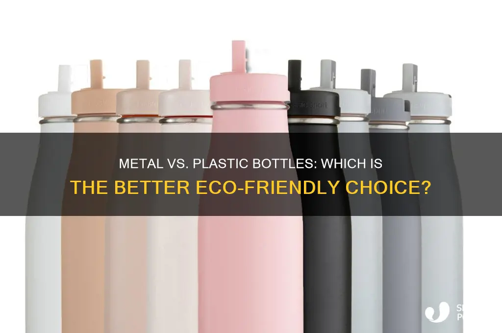 is metal bottles better than plastic