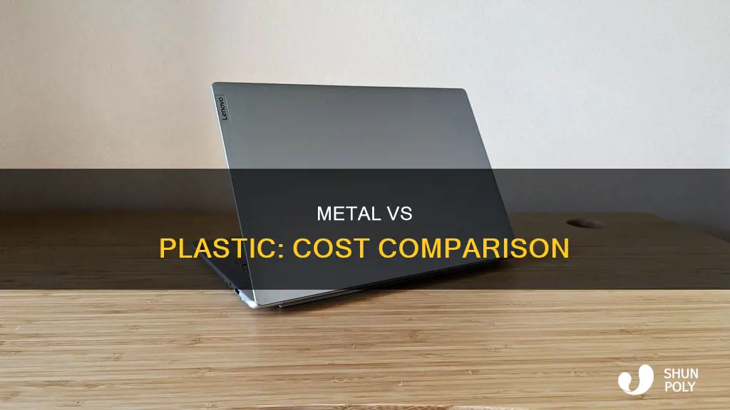 is metal more expensive than plastic