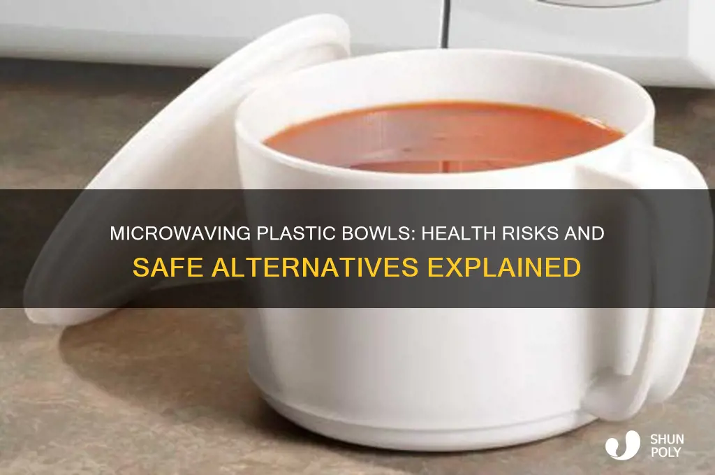is microwaving plastic bowls bad
