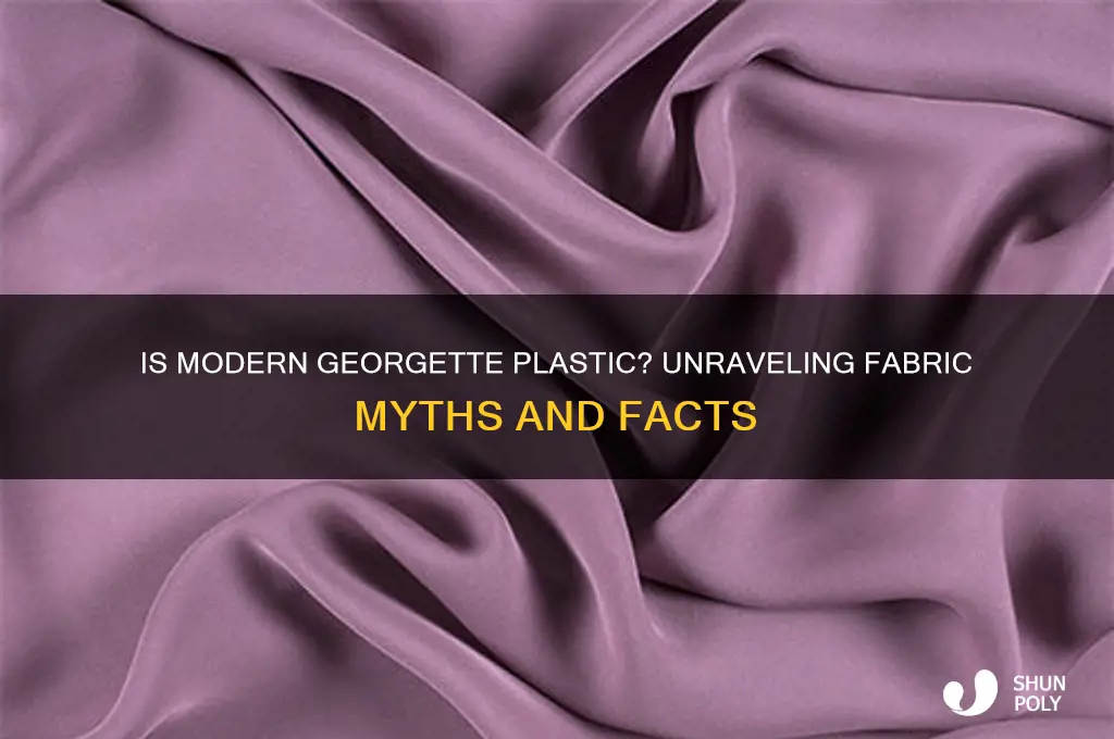 is modern georgette made of plastic