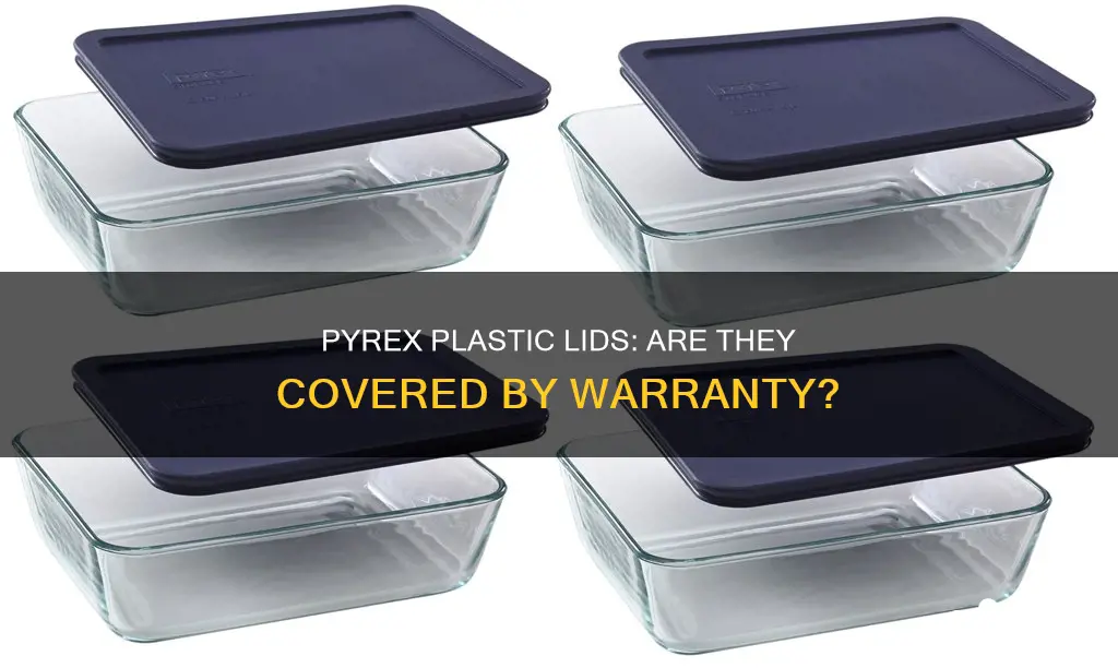 is my pyrex plastic lids warrantied