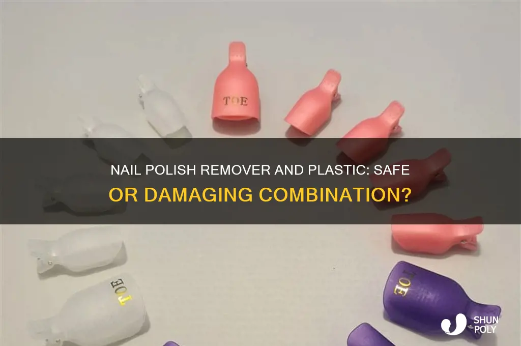 is nail polish remover bad for plastic