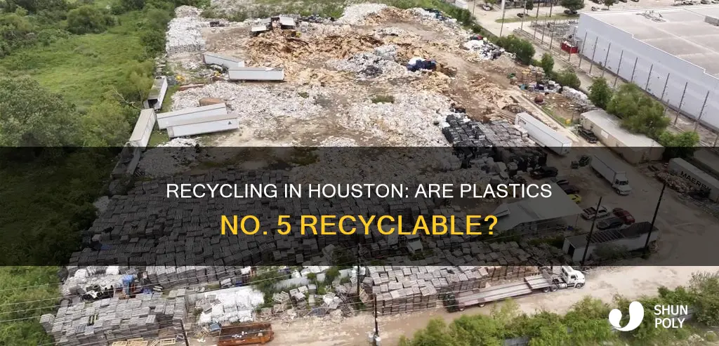 is number 5 plastic recyclable in houston texas