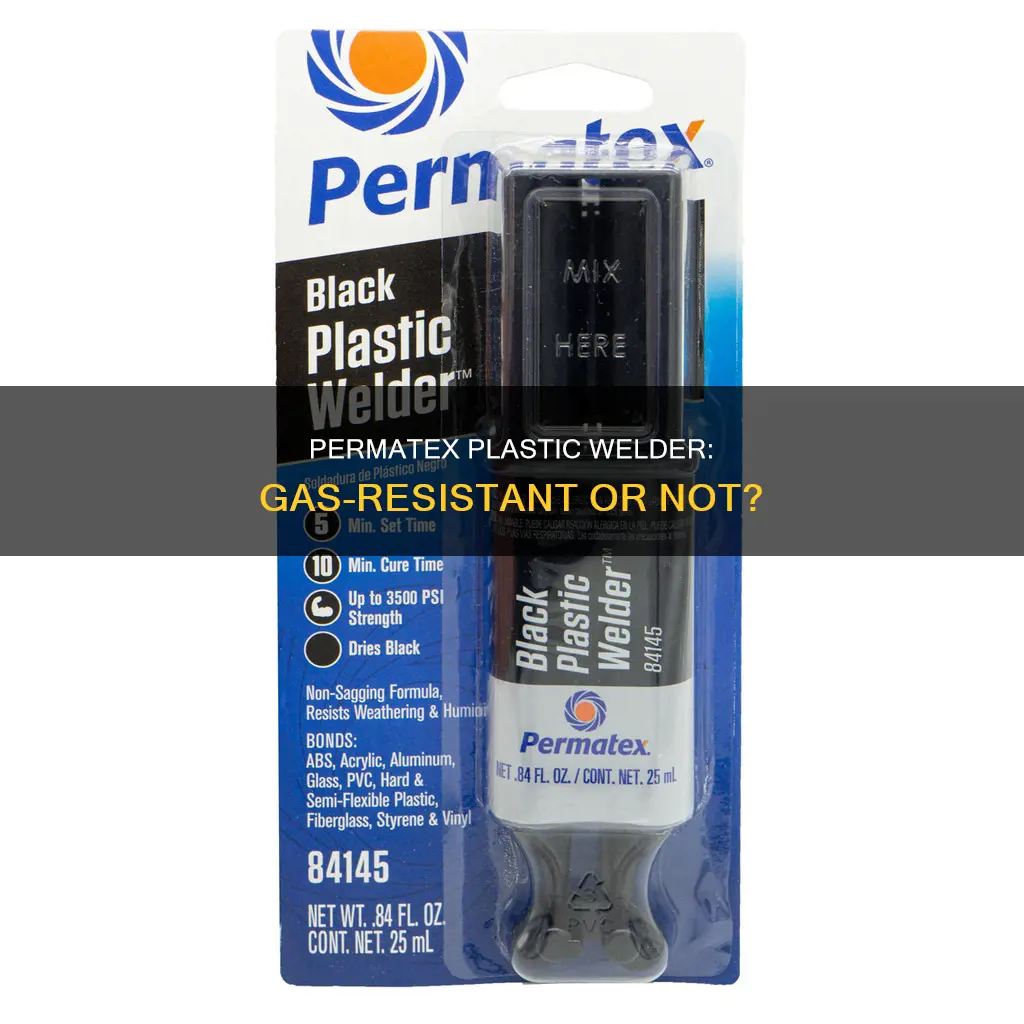 is permatex plastic welder gas resistant