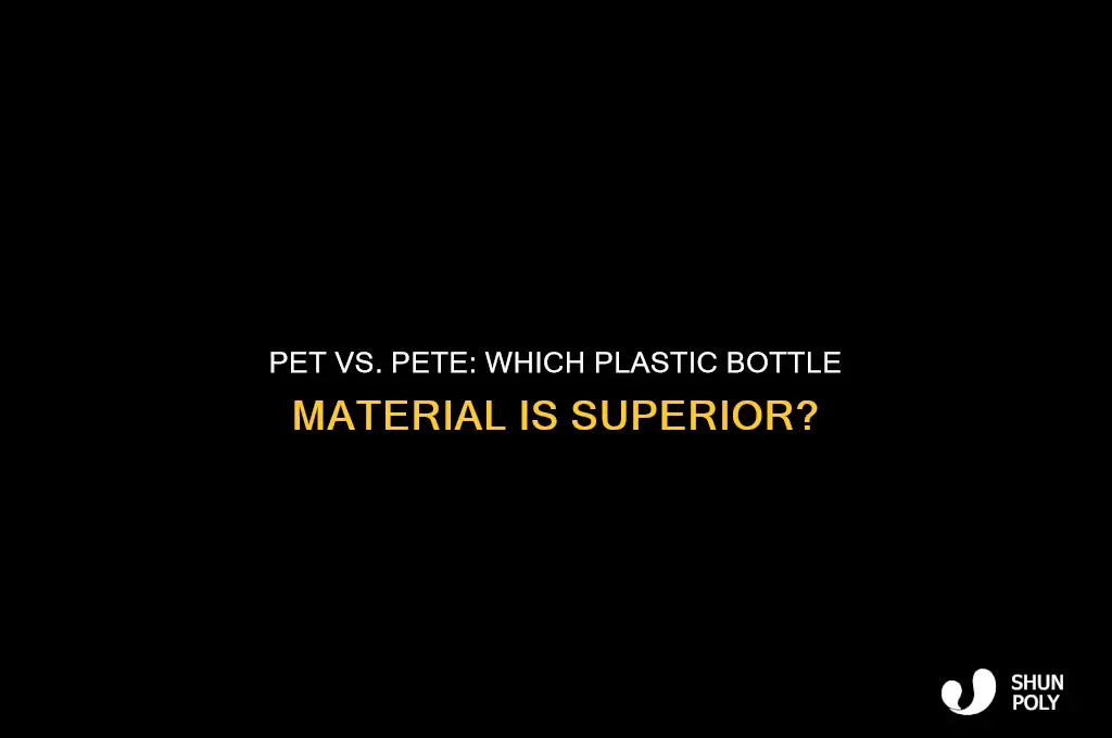 is pet better than pete in plastic bottles