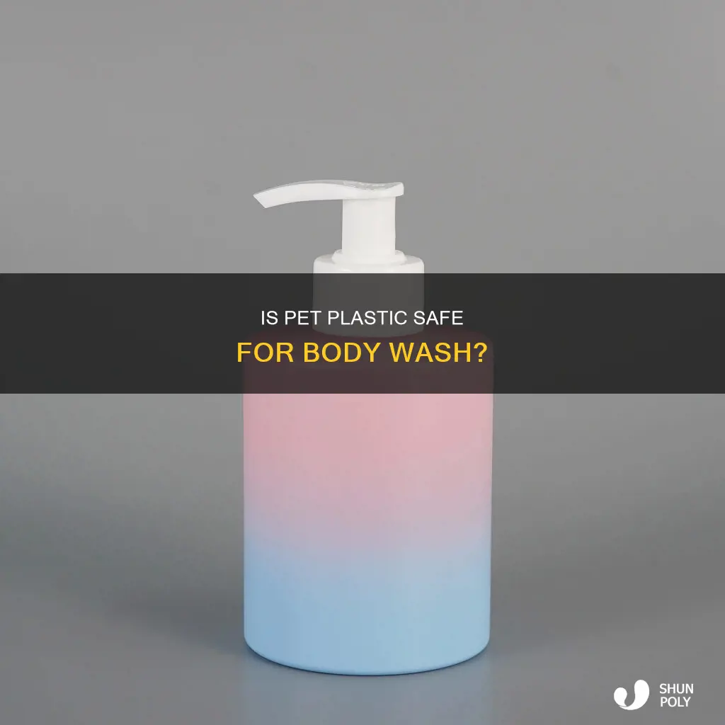is pet plastic good for body wash