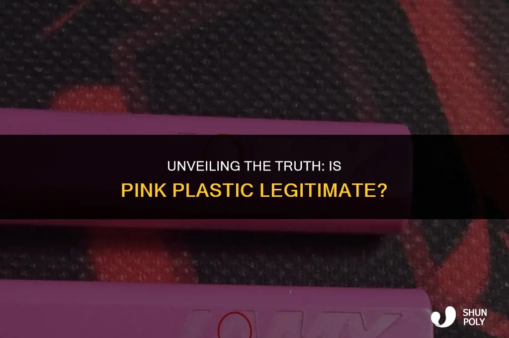 is pink plastic legit