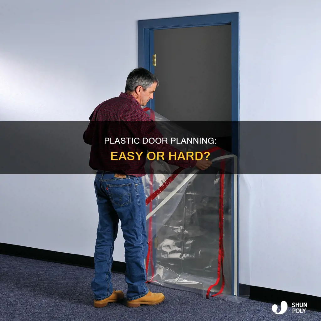 is planning a plastic door hard