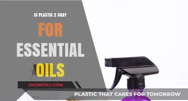 Plastic 2 and Essential Oils: Safe or Not?