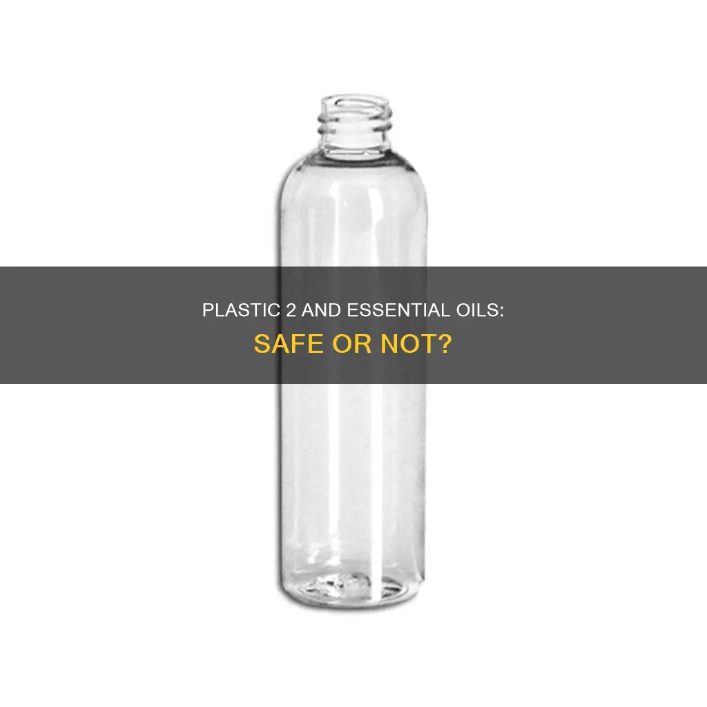 is plastic 2 okay for essential oils