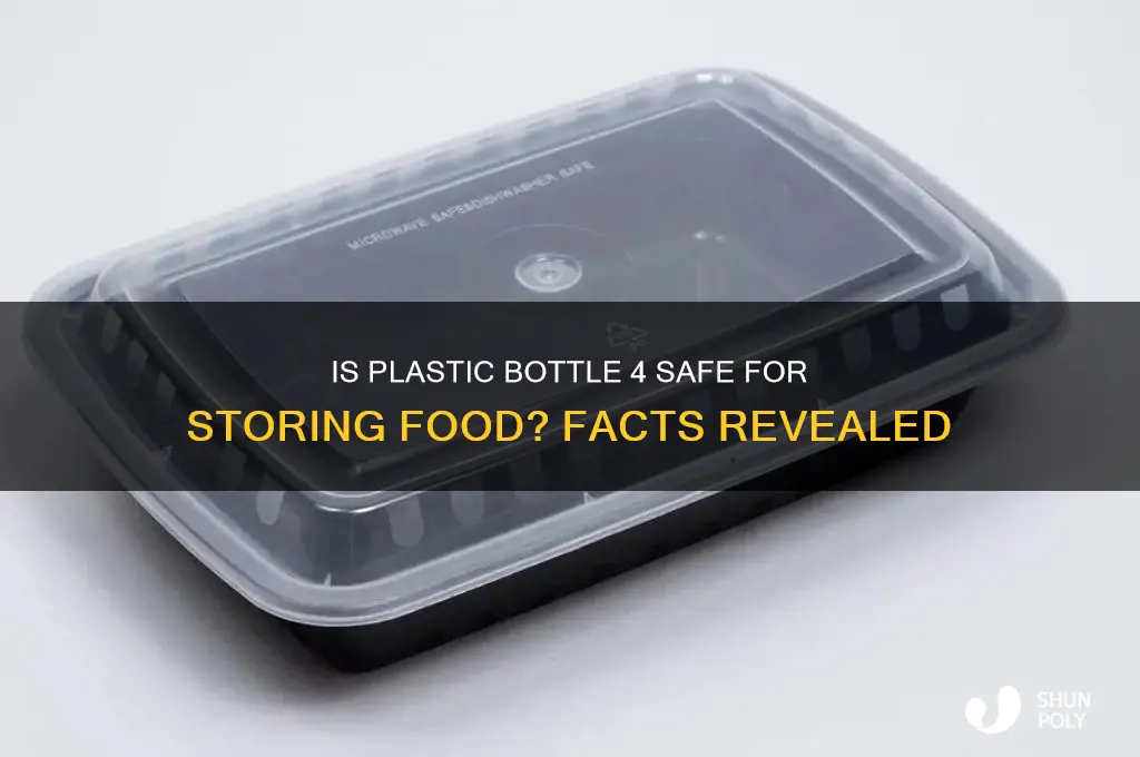 is plastic 4 bottle safe for food storage