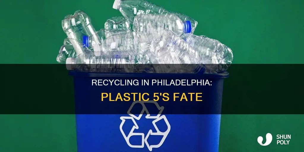 is plastic 5 recyclable in philadelphia