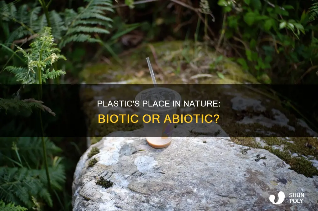 is plastic a biotic or abiotic factor