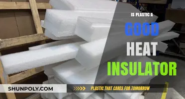 Plastic's Insulating Properties: Good or Bad?