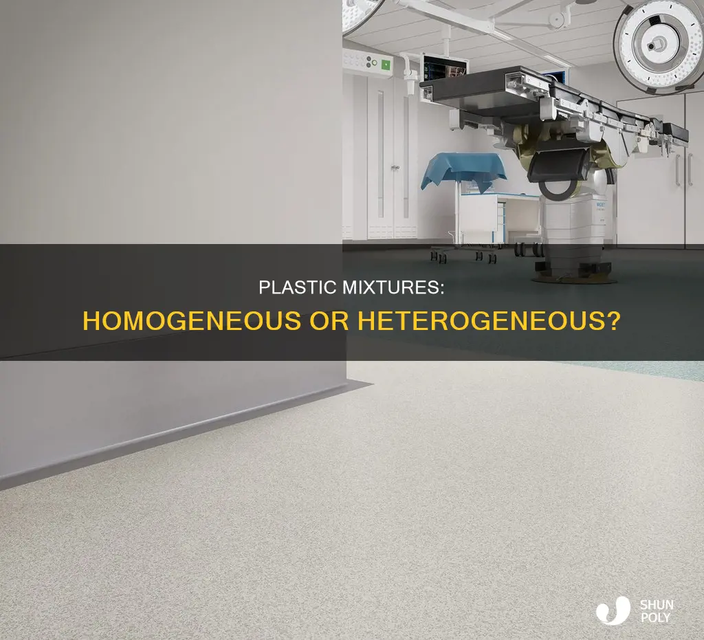 is plastic a homogeneous or heterogeneous mixture